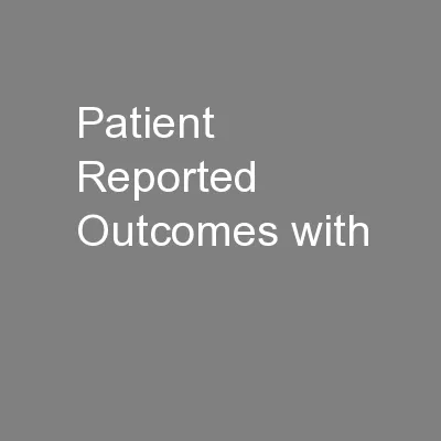 Patient Reported Outcomes with