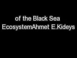 of the Black Sea EcosystemAhmet E.Kideys