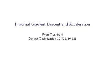 ProximalGradientDescentandAccelerationRyanTibshiraniConvexOptimization