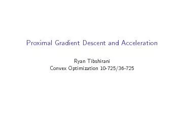 PDF-ProximalGradientDescentandAccelerationRyanTibshiraniConvexOptimization