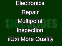 Electronics Repair Multipoint Inspection iiUxi More Quality