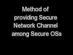 Method of providing Secure Network Channel among Secure OSs