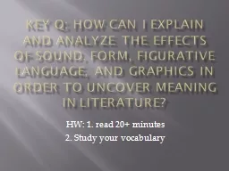 Key Q: How can I explain and analyze the effects of sound,