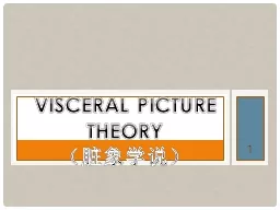 VISCERAL PICTURE THEORY