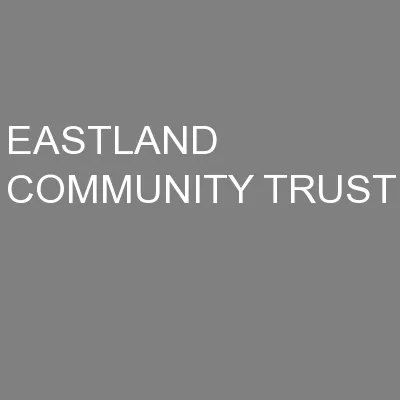 EASTLAND COMMUNITY TRUST