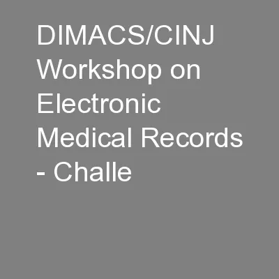 DIMACS/CINJ Workshop on Electronic Medical Records - Challe