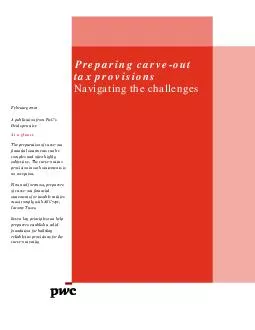 Preparing carveout tax provisions Navigating the challenges February  A publication from PwCs Deals practice At a glance The preparation of carveout financial statements can be complex and often high