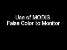 Use of MODIS False Color to Monitor