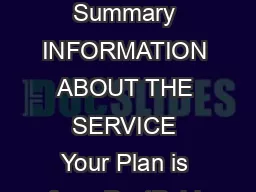 Page  of  Critical Information Summary INFORMATION ABOUT THE SERVICE Your Plan is for