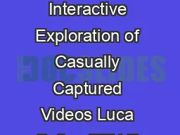 Unstructured VideoBased Rendering Interactive Exploration of Casually Captured Videos Luca Ballan ETH Z urich Gabriel J