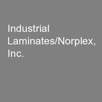 Industrial Laminates/Norplex, Inc.