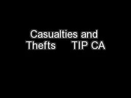 Casualties and Thefts     TIP CA
