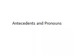 Antecedents and Pronouns