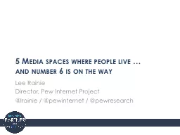 5 Media spaces where people live …