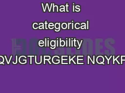 What is categorical eligibility CRRNKECPVKUECVGIQTKECNNQTCWVQOCVKECNNGNKIKDNGHQTKHJGQTUJGTGEGKXGUDGPGVUHTQOQVJGTURGEKE