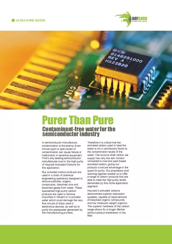 ULTRA PURE WATERsemiconductor industrycontamination is the enemy. Even