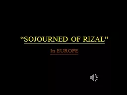 “ SOJOURNED OF RIZAL