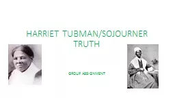 HARRIET TUBMAN/SOJOURNER TRUTH