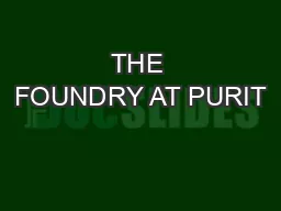 THE FOUNDRY AT PURIT