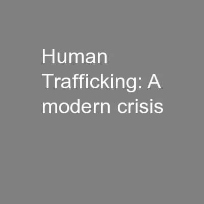 Human Trafficking: A modern crisis
