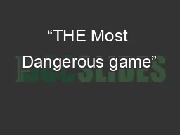 “THE Most Dangerous game”