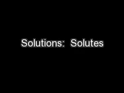 Solutions:  Solutes