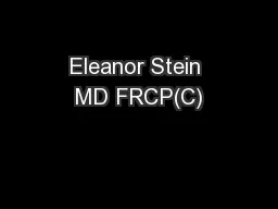 Eleanor Stein MD FRCP(C)