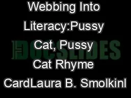 Webbing Into Literacy:Pussy Cat, Pussy Cat Rhyme CardLaura B. Smolkinl