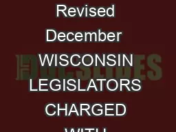 Informational from the Legislative Memorandum Reference Bureau Informational Memorandum  Revised December  WISCONSIN LEGISLATORS CHARGED WITH CRIMES AND VIOLATIONS OF ETHICS AND CAMPAIGN FINANCE LAWS