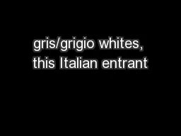gris/grigio whites, this Italian entrant