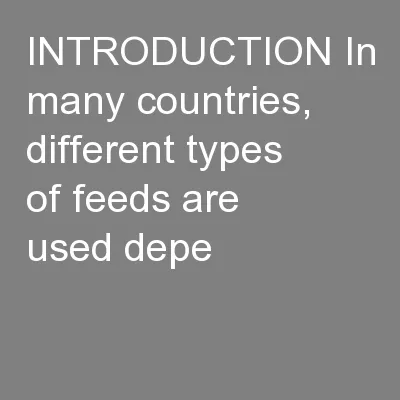 INTRODUCTION In many countries, different types of feeds are used depe
