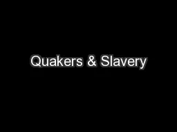 Quakers & Slavery