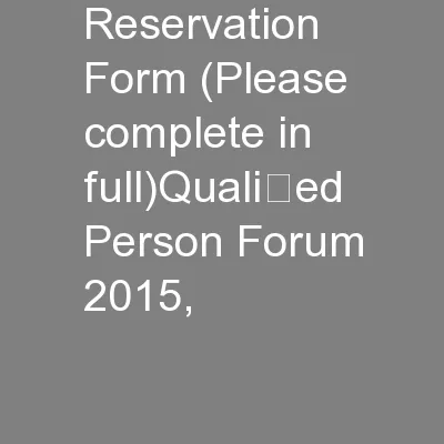 Reservation Form (Please complete in full)Qualied Person Forum 2015,