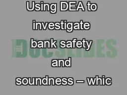 Using DEA to investigate bank safety and soundness – whic