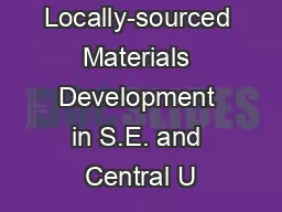 Locally-sourced Materials Development in S.E. and Central U