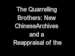 The Quarrelling Brothers: New ChineseArchives and a Reappraisal of the