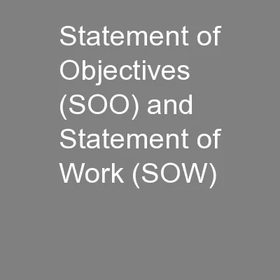 Statement of Objectives (SOO) and Statement of Work (SOW)