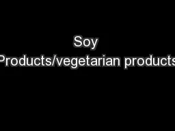 Soy Products/vegetarian products