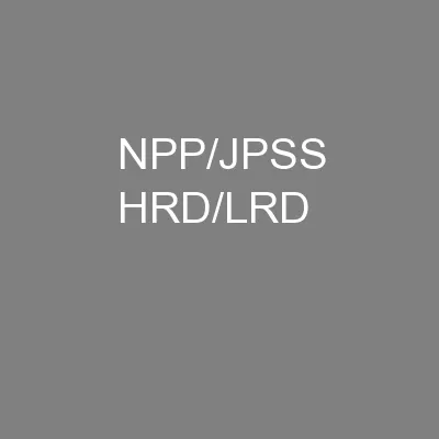 NPP/JPSS HRD/LRD