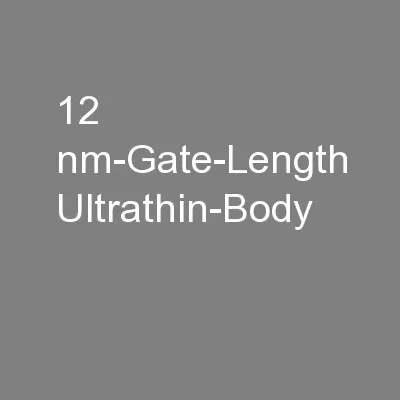12 nm-Gate-Length Ultrathin-Body