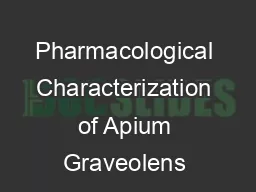 Indo Global Journal of Pharmaceutical Sciences     Review on the Pharmacognostical  Pharmacological Characterization of Apium Graveolens Linn Syed Sufiyan Fazal Rajeev K Singla Sadbhavna College of M