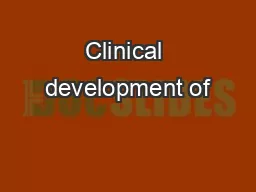 Clinical development of