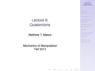 Lecture8.QuaternionsOverview,motivationBackgroundDenitionandpropertie
