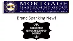 Brand Spanking New!