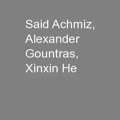 Said Achmiz, Alexander Gountras, Xinxin He
