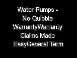 Water Pumps - No Quibble WarrantyWarranty Claims Made EasyGeneral Term