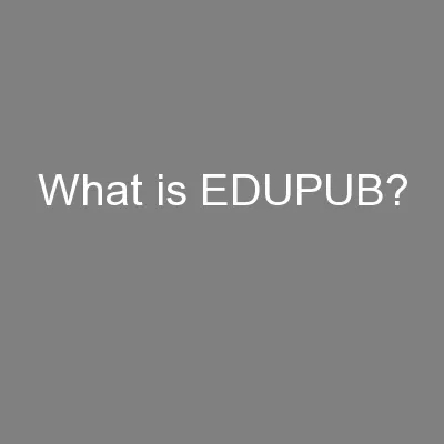 What is EDUPUB?