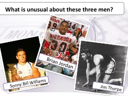 What is unusual about these three men?