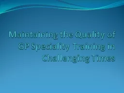 Maintaining the Quality of GP Speciality Training in Challe