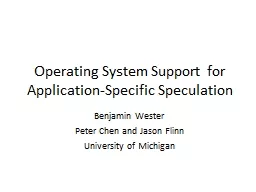 Operating System Support for Application-Specific Speculati